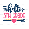 Hello 5th Grade DTF Transfer