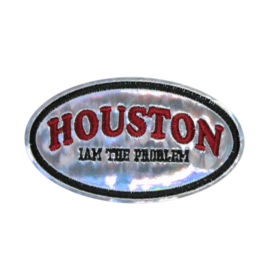 Houston I Am The Problem Patch (Small/Embroidery)