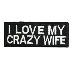 I Love My Crazy Wife Patch (Small/Embroidery)