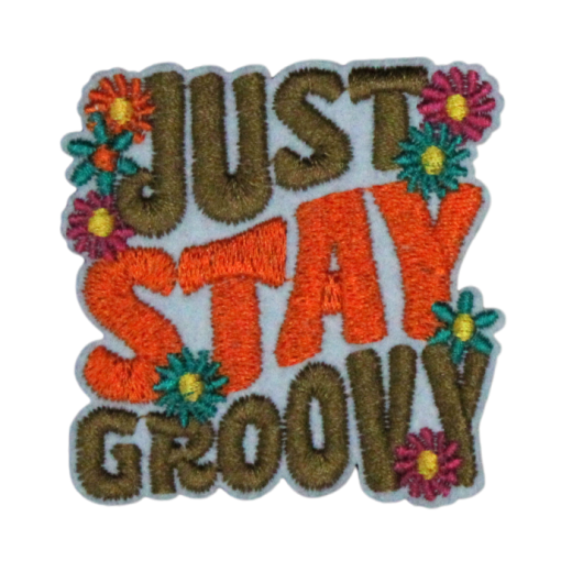 Just Stay Groovy Patch (Small/Embroidery)