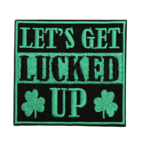 Let's Get Lucked Up Patch (Small/Embroidery)