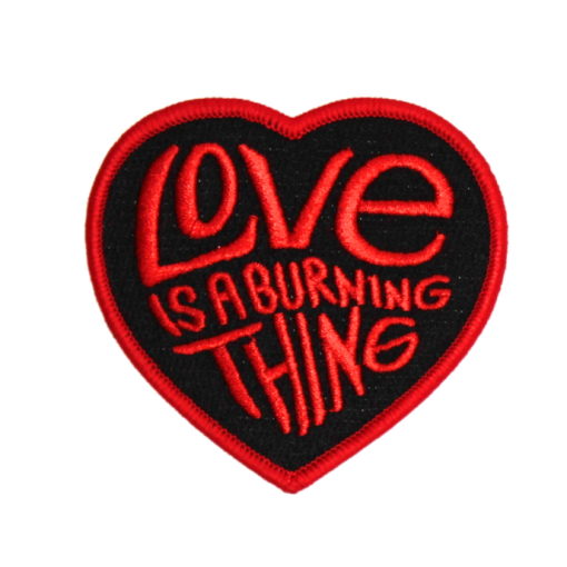 Love Is A Burning Thing Patch (Small/Embroidery)
