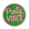 Pretty Vibes Patch (Small/Embroidery)