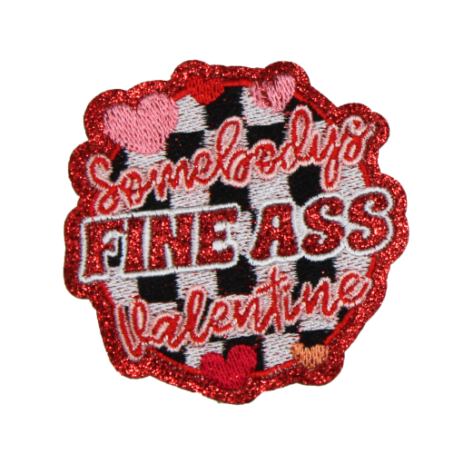 Somebody's Fine Ass Valentine Patch (Small/Embroidery)
