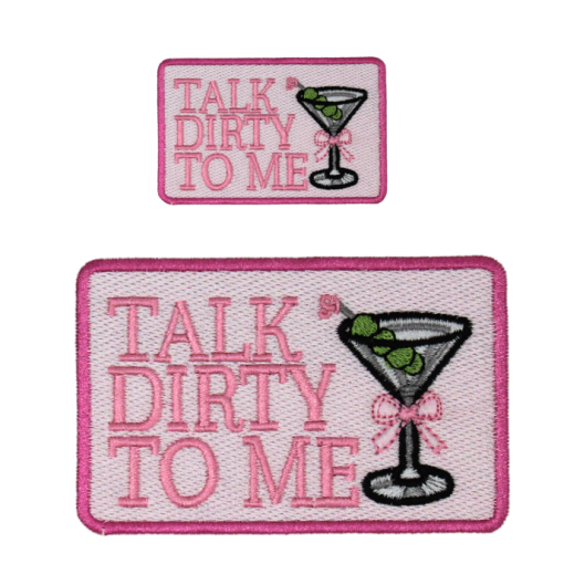 Talk Dirty To Me Patch (Small/Embroidery)