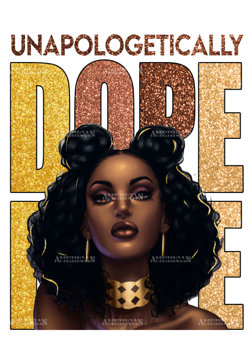 Unapologetically Dope Women DTF Transfer