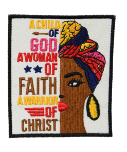 A Child Of God A Woman Of Faith A Warrior Of Christ Patch (Small/Embroidery)
