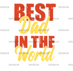 Best Dad In The World-2 DTF Transfer