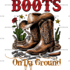 Boots On The Ground-34 DTF Transfer
