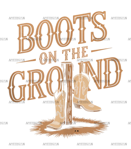Boots On The Ground-51 DTF Transfer