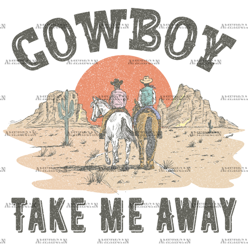 Cowboy Take Me Away DTF Transfer