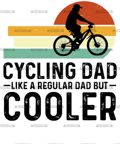 Cycling Dad Like A Regular Dad But Cooler-2 DTF Transfer