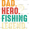 Dad Hero Fishing Legend-1 DTF Transfer