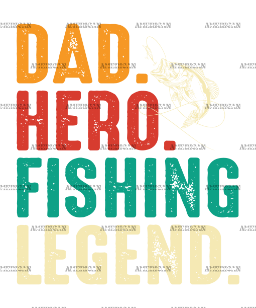 Dad Hero Fishing Legend-1 DTF Transfer