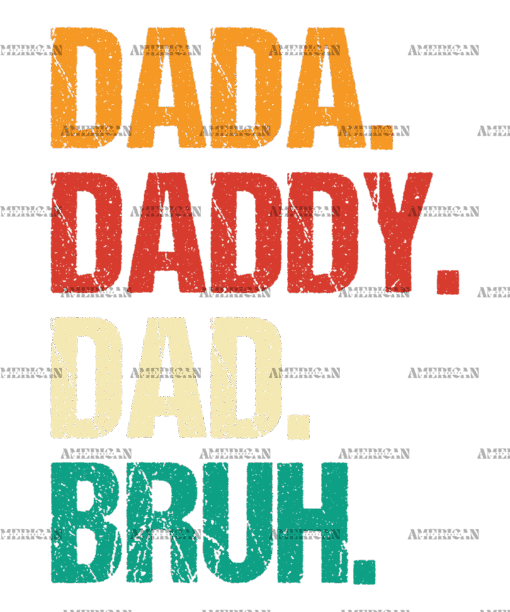 Dada Daddy Dad Bruh-2 DTF Transfer