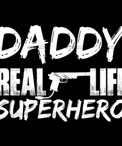 Daddy Real Life Superhero DTF Transfer