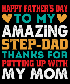 Happy Father's Day To My Step-Dad Thanks For Putting Up With My Mom-1 DTF Transfer