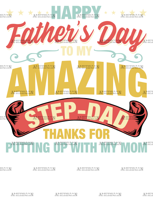 Happy Father's Day To My Step-Dad Thanks For Putting Up With My Mom-2 DTF Transfer
