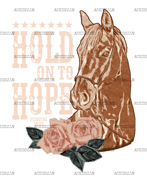 Hold On To Hope Brown Horse DTF Transfer