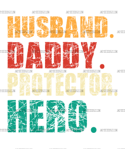Husband Daddy Protector Hero-1 DTF Transfer