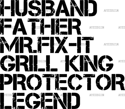Husband Father Mr.Fix-it Grill King Protector Legend DTF Transfer