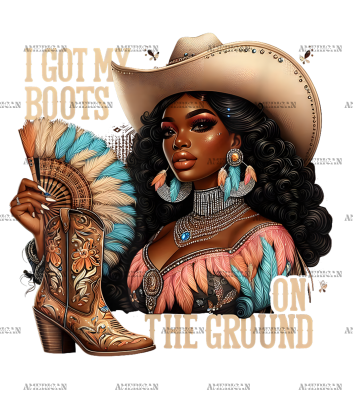 I Got My Boots On The Ground-3 DTF Transfer