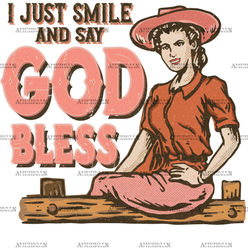 I Just Smile And Say God Bless DTF Transfer