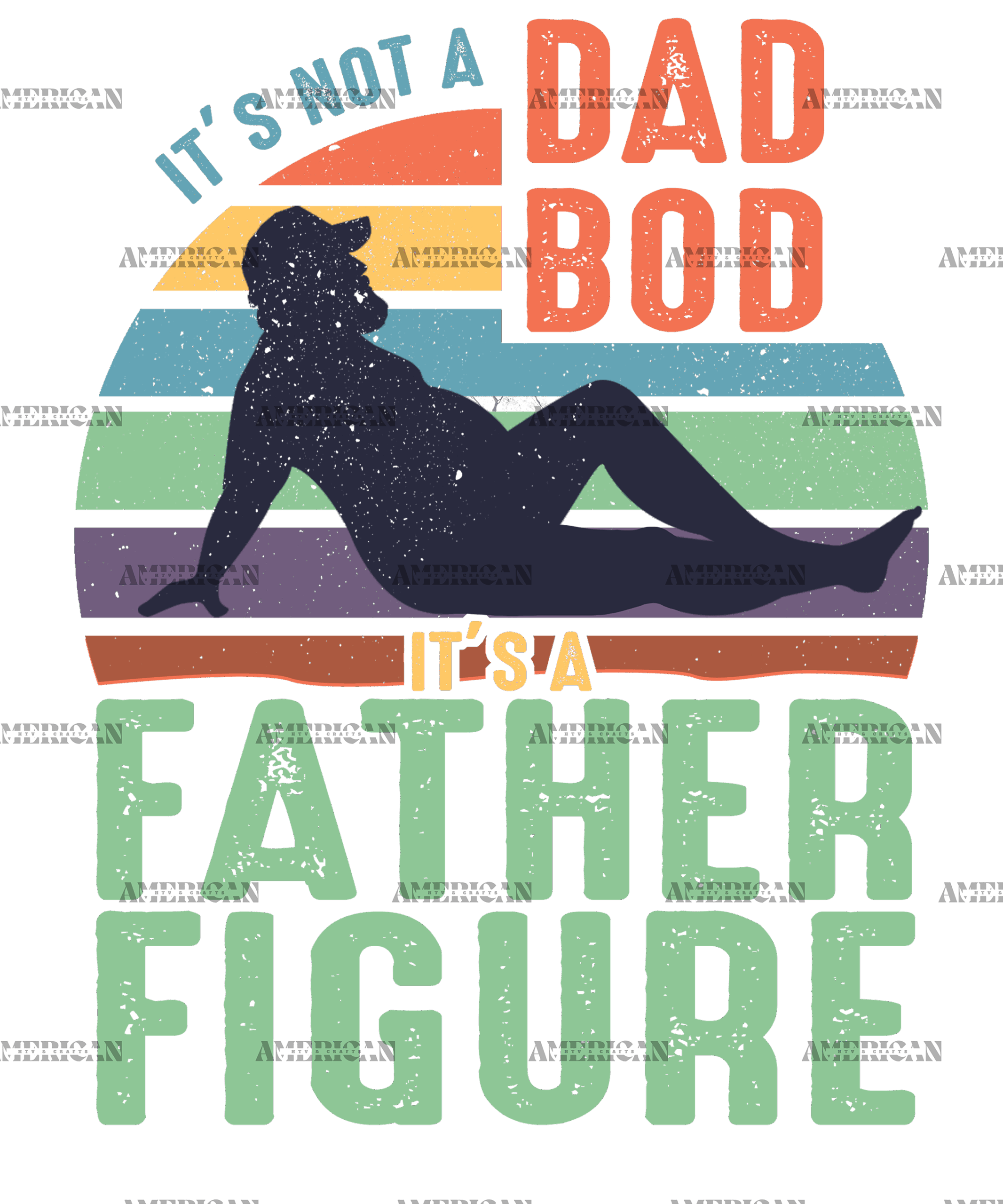 It's Not A Dad Bod It's A Father Figure-2 DTF Transfer