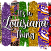 Its A Louisiana Thing DTF Transfer
