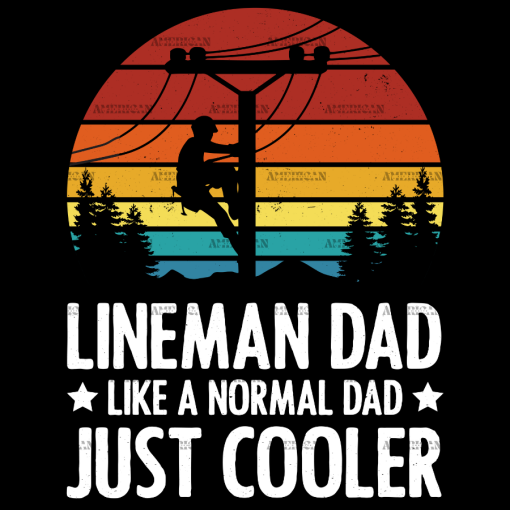 Lineman Dad Like A Normal Dad Just Cooler-3 DTF Transfer