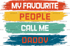 My Favourite People Call Me Daddy DTF Transfer