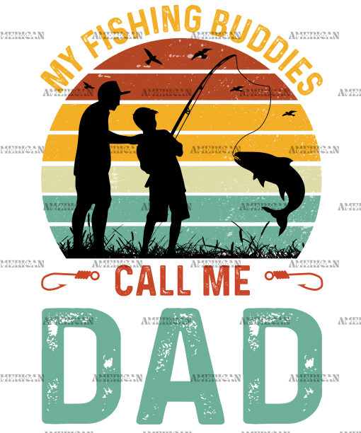 My Fishing Buddies Call Me Dad-1 DTF Transfer