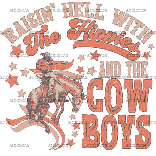 Raisin Hell With The Hippies And The Cowboys DTF Transfer