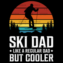 Ski Dad Like A Regular Dad But Cooler-3 DTF Transfer