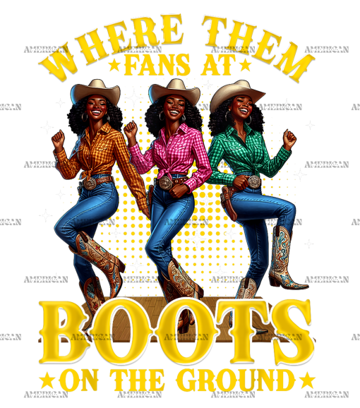Where Them Fans At Boots On The Ground-11 DTF Transfer