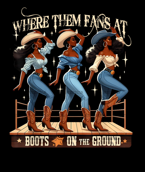 Where Them Fans At Boots On The Ground-13 DTF Transfer