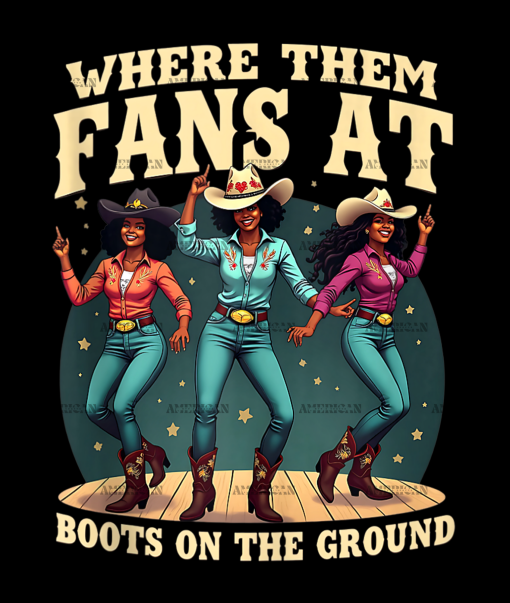 Where Them Fans At Boots On The Ground-14 DTF Transfer