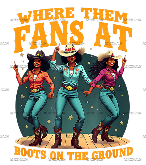 Where Them Fans At Boots On The Ground-15 DTF Transfer