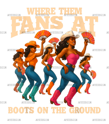 Where Them Fans At Boots On The Ground-3 DTF Transfer