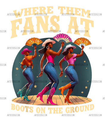 Where Them Fans At Boots On The Ground-8 DTF Transfer