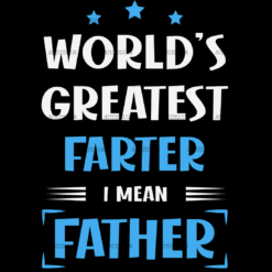 World's Greatest Farter I Mean Father DTF Transfer