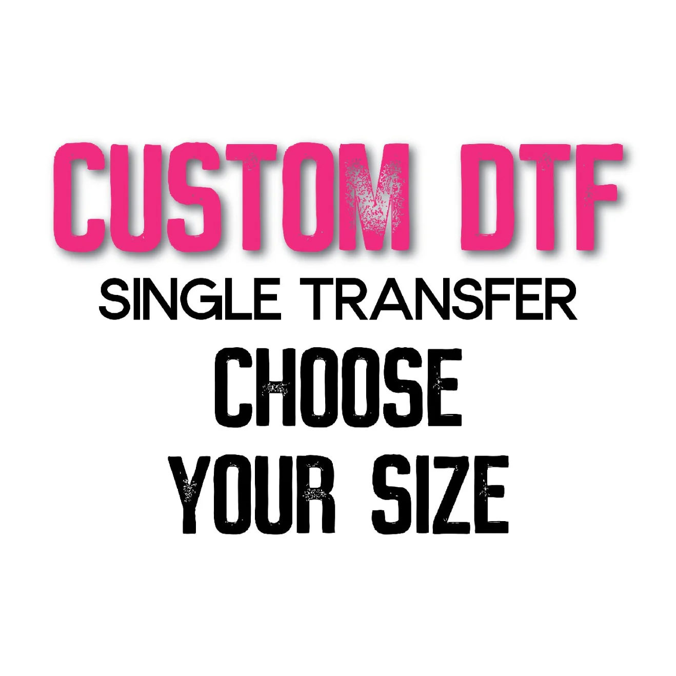 Custom DTF - Singles