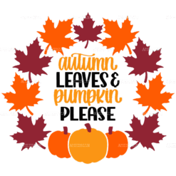 Autumn Leaves Pumpkin Please DTF Transfer