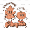 Expecting A Little Pumpkin DTF Transfer