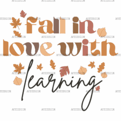 Fall In Love With Learning-1 DTF Transfer