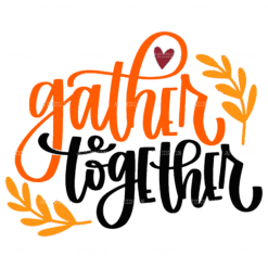 Gather Together DTF Transfer