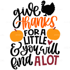 Give Thanks For A Little You Will Find A Lot DTF Transfer