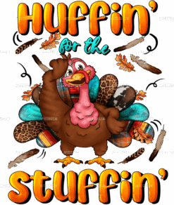 Huffin For The Stuffin DTF Transfer