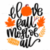 I Love Fall Most Of All DTF Transfer