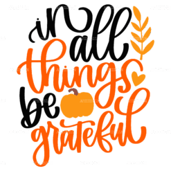 In All Things Be Grateful DTF Transfer